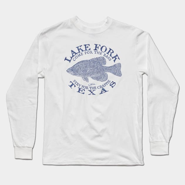 Lake Fork, Texas, Come for the Bass, Stay for the Crappie Long Sleeve T-Shirt by jcombs